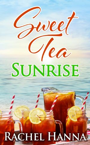 [Sweet Tea B&B 02] • Sweet Tea Sunrise